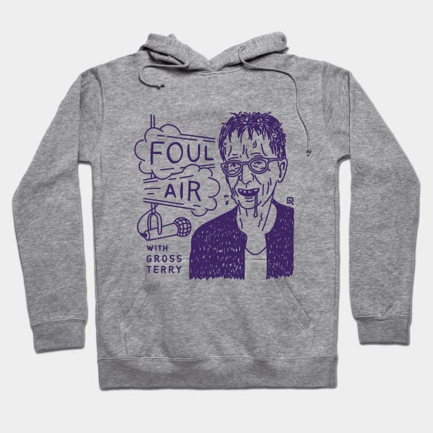 Foul Air with Gross Terry Hoodie by Quailty Assured